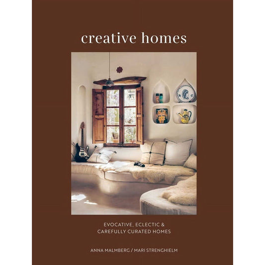 Creative Homes : Evocative, eclectic and carefully curated interiors (Hardcover)